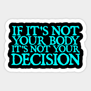 Pro Choice Quote Sticker